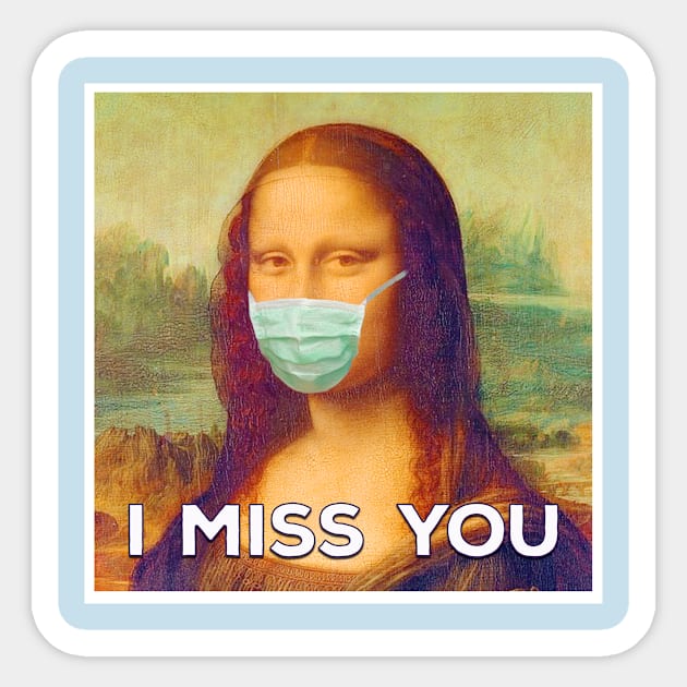 Mona Lisa Misses You Sticker by Tikicat